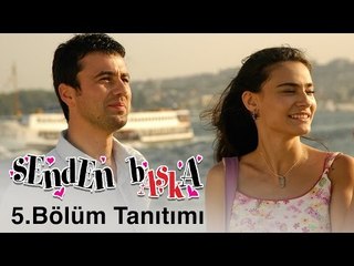 Senden Başka - 5.Bölüm Tanıtımı