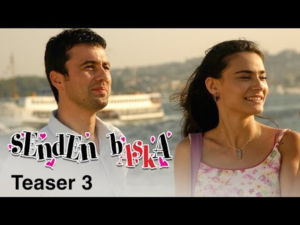 Senden Başka - Teaser 3