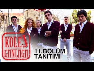 Kolej Günlüğü - 11.Bölüm Tanıtımı