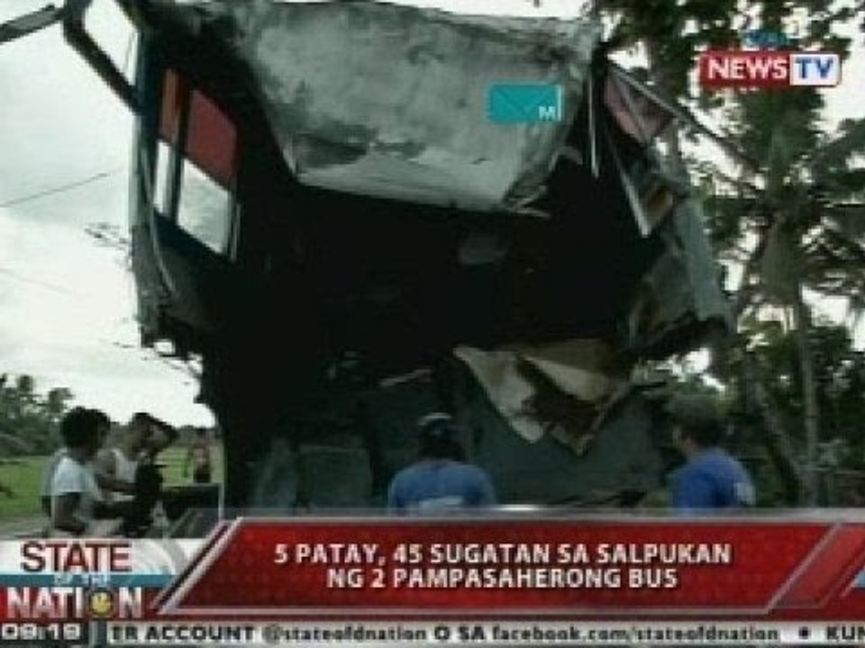 SONA: 5 Patay, 45 sugatan sa salpukan ng 2 pampasaherong bus