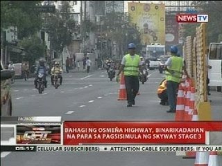 Bahagi ng Osmeña Highway, binarikadahan na para sa pagsisimula ng Skyway Stage 3