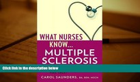 Audiobook  What Nurses Know...Multiple Sclerosis Carol Saunders BA  BSN  MSCN Pre Order