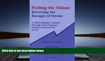 Download [PDF]  Peeling the Onion: Reversing the Ravages of Stroke Robin Robinson For Kindle