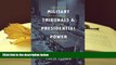 BEST PDF  Military Tribunals   Presidential Power: American Revolution to the War on Terrorism