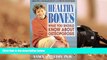 Read Online Healthy Bones: What You Should Know about Osteoporosis Nancy Appleton Full Book