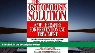 Read Online The Osteoporosis Solution Carl Germano Trial Ebook