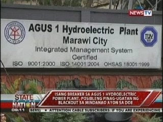 DOE: 1 breaker sa agus 1 hydroelectric power plant, posibleng pinag-ugatan ng blackout sa Mindanao