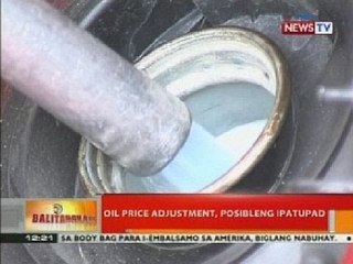 BT: Oil price adjustment, posibleng ipatupad