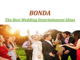 The Best Wedding Entertainment Ideas | Bonda