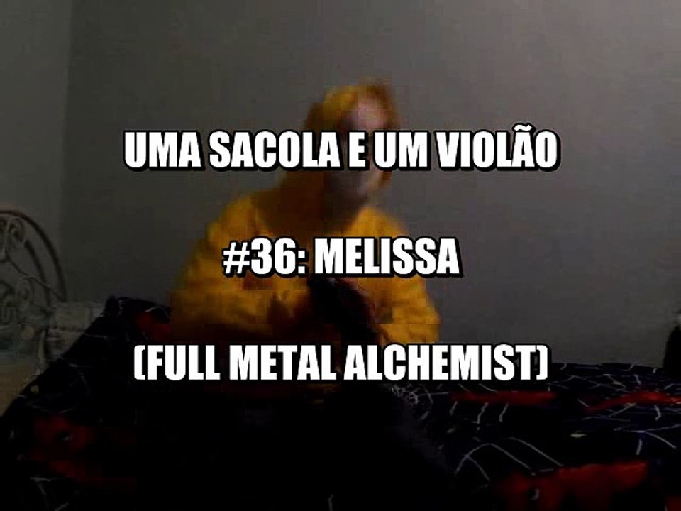 Melissa (Full Metal Alchemist) - Uma sacola e um violão #36