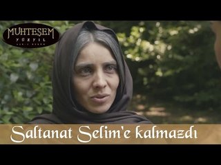 Bu Dünya'da adalet olsaydı Saltanat Selim'e kalmazdı - Muhteşem Yüzyıl 139.Bölüm