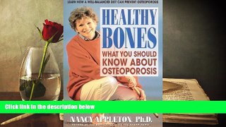 Download [PDF]  Healthy Bones: What You Should Know about Osteoporosis Nancy Appleton For Kindle