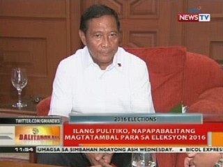 BT: Ilang pulitiko, napapabalitang magtatambal para sa eleksyon 2016