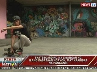 SONA: Skateboarding na libangan ng ilang kabataan ngayon, may kaakibat na panganib