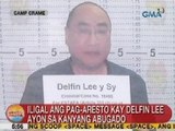 UB: Iligal ang pag-aresto kay Delfin Lee ayon sa kanyang abugado