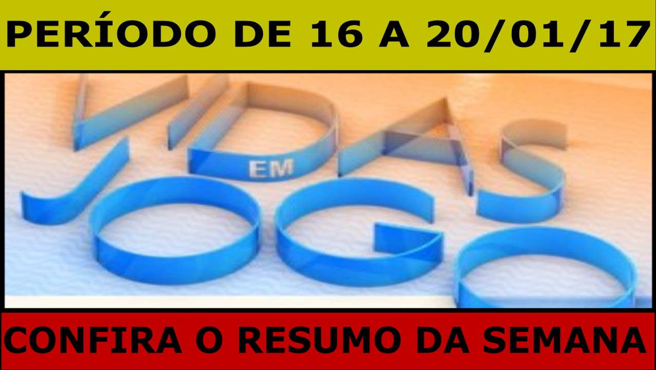 VIDAS EM JOGO. 16 A 20.01.17