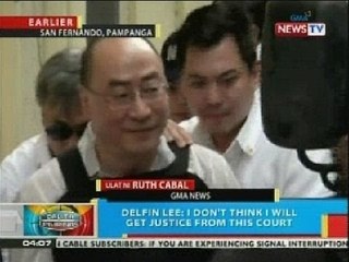 BP: Delfin Lee: 'I don't think I will get justice from this court'