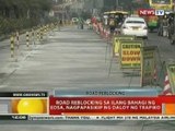 BT: Road reblocking sa ilang bahagi ng EDSA, nagpapasikip ng daloy ng trapiko