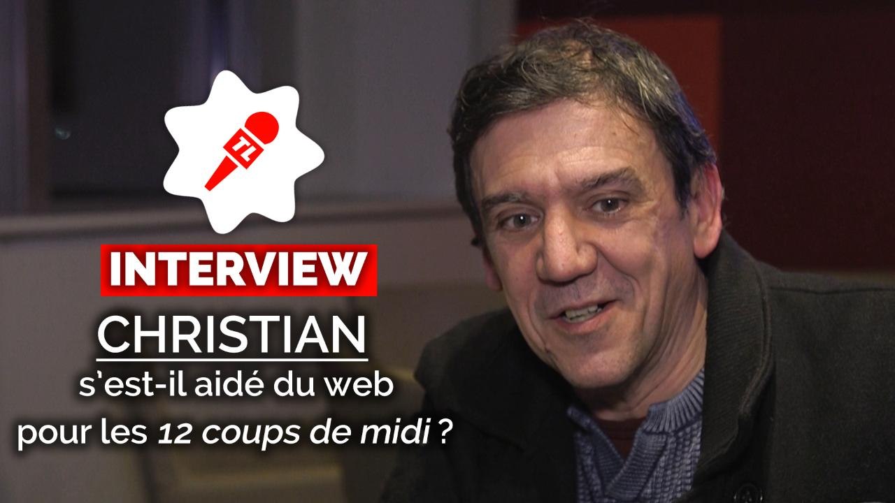 Christian s'est-il aidé du web pour les 12 coups de midi ?