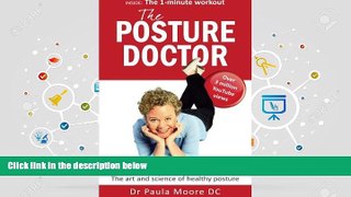 Read Online The Posture Doctor: The art and science of healthy posture Paula Moore Trial Ebook