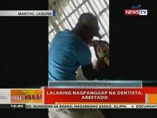 BT: Lalaking nagpanggap na dentista, arestado