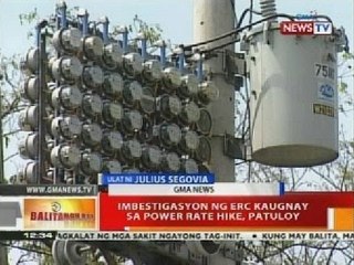 BT: Imbestigasyon ng ERC kaugnay sa power rate hike, patuloy