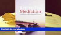 PDF [DOWNLOAD] Referral To Mediation: A Practical Guide For An Effective Mediation Proposal READ