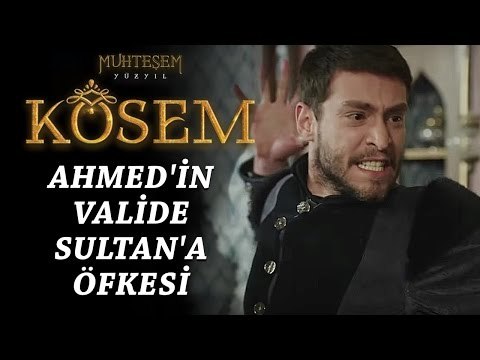 Muhteşem Yüzyıl: Kösem 9.Bölüm | Ahmed'in Valide Sultan'a öfkesi