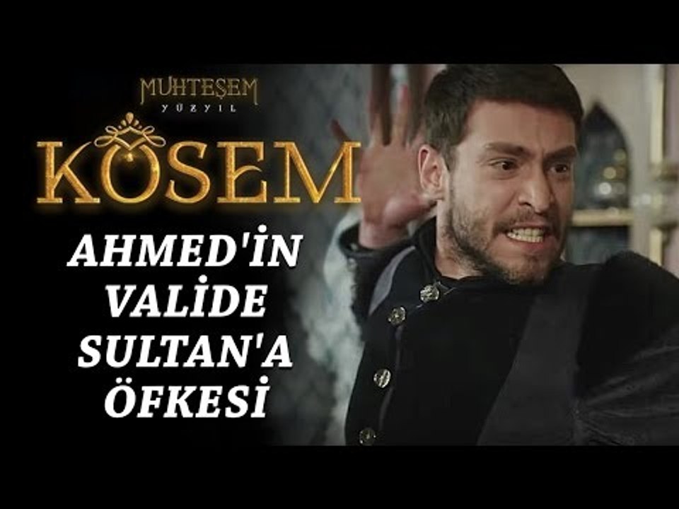 Muhteşem Yüzyıl: Kösem 9.Bölüm | Ahmed'in Valide Sultan'a öfkesi
