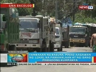 Tambakan ng basura sa Bacolod City, pinag-aagawan ng lgu at ng isang pribadong kumpanya