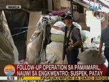 UB: Follow-up operation sa pamamaril sa Maynila, nauwi sa engkwentro; suspek, patay