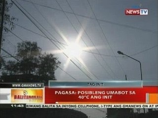 BT: PAGASA: Posibleng umabot sa 40 degrees celsius ang init