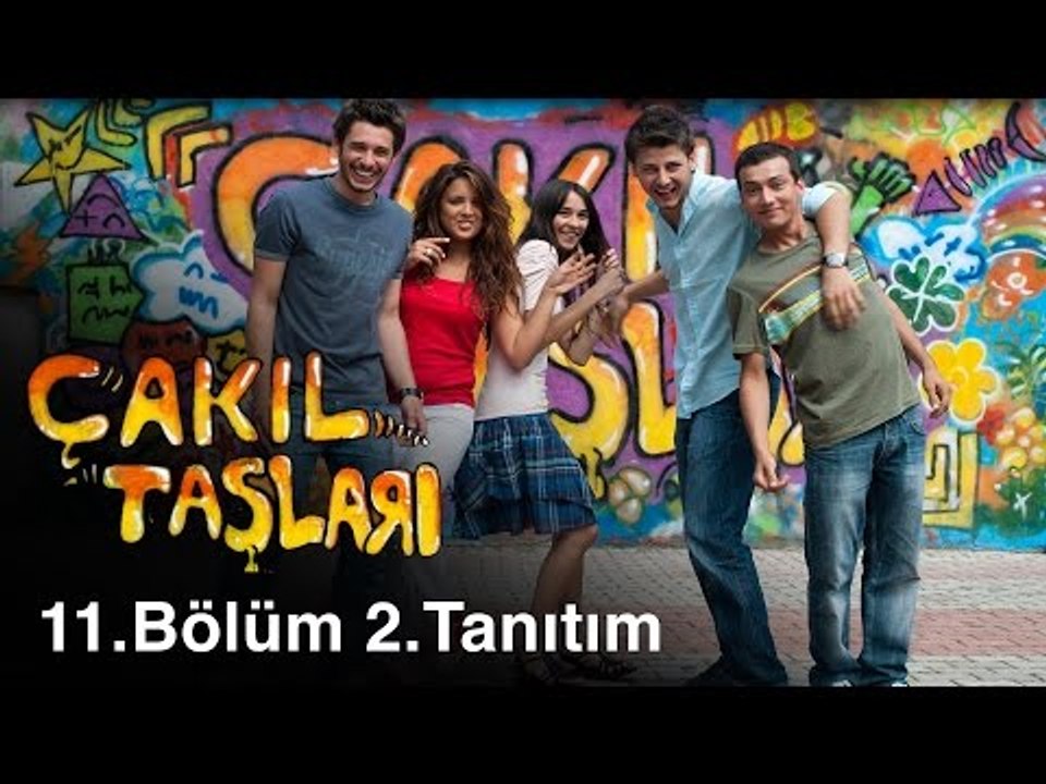 Çakıl Taşları - 11.Bölüm 2.Tanıtım