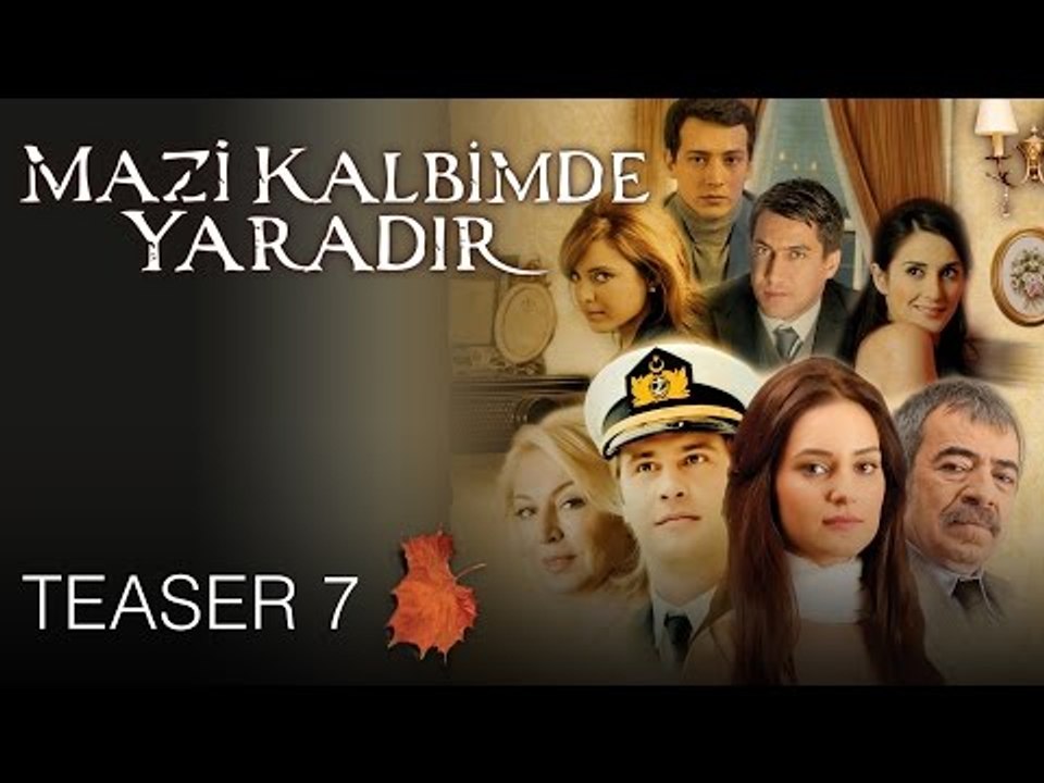 Mazi Kalbimde Yaradır - Teaser 7