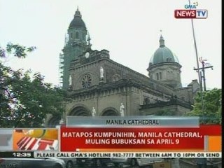 BT: Matapos kumpunihin, Manila Cathedral, muling bubuksan sa April 9