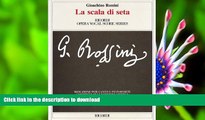 DOWNLOAD EBOOK Gioachino Rossini - La scala di seta (The Silken Ladder): Opera Vocal Score