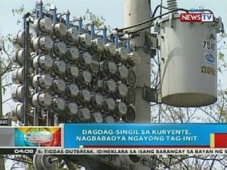BP: Dagdag-singil sa kuryente, nagbabadya ngayong tag-init