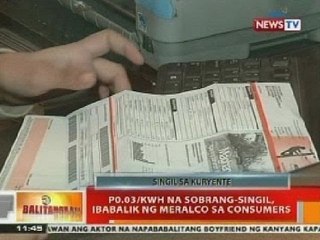 BT: P0.03/kwh na sobrang singil, ibabalik ng Meralco sa consumers