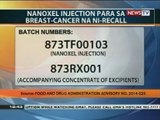 BT: Batch ng breast cancer drug na nanoxel injection, ni-recall