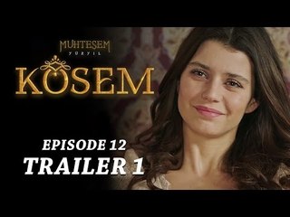 "Magnificent Century Kosem" Episode 12 Trailer 1 - English Subtitles