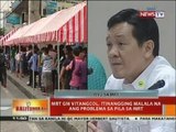 BT: MRT GM Vitangcol, itinangging malala na ang problema sa pila sa MRT
