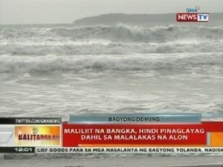 BT: Maliliit na bangka, hindi pinaglayag dahil sa malalakas na alon