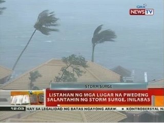BT: Listahan ng mga lugar na pwedeng salantahin ng storm surge, inilabas