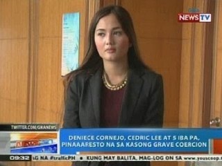 NTG: Deniece Cornejo, Cedric Lee at 5 iba pa, pinaaaresto na sa kasong grave coercion
