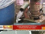 BT: Ilang barangay sa Pasay, nawalan na ng tubig