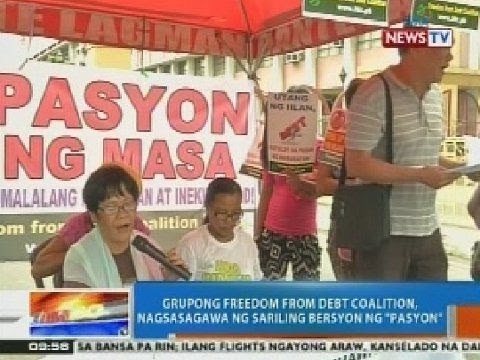 NTG: Freedom from Debt Coalition, nagsasagawa ng sariling bersyon ng Pasyon