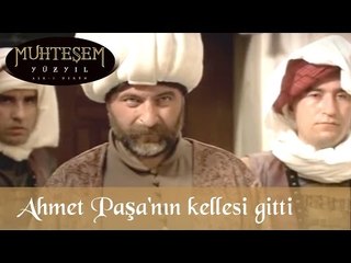 Ahmet Paşa'nın kellesi gitti - Muhteşem Yüzyıl 19.Bölüm