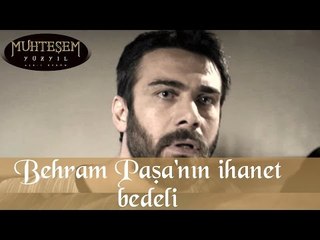 Behram Paşa'nın İhaneti'nin Bedeli - Muhteşem Yüzyıl 46.Bölüm