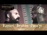Kanuni İbrahim Paşa'yı Siler - Muhteşem Yüzyıl 68.Bölüm