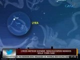 24 Oras: Lyrids Meteor Shower, masusulyapan mamaya mula 12MN-5AM
